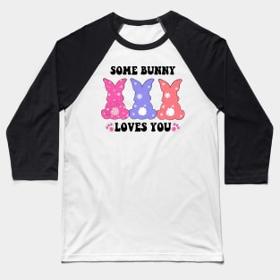 some bunny loves you easter Baseball T-Shirt